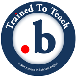 .b Trained to Teach, Mindfulness in Schools.